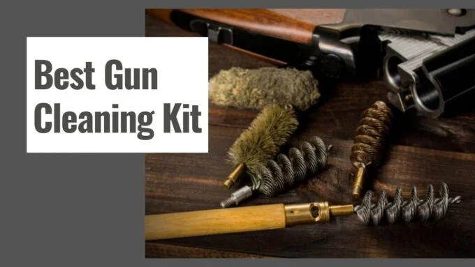 Best Gun Cleaning Kit