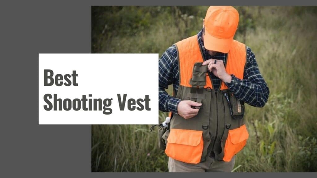 The 10 Best Shooting Vest in 2024 The Shooting Gears
