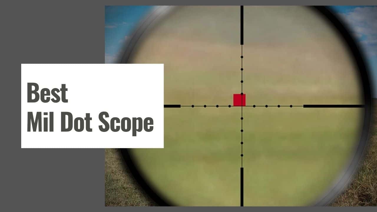 The 10 Best Mil Dot Scope in 2024 - The Shooting Gears