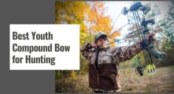 Best Youth Compound Bow for Hunting in 2024