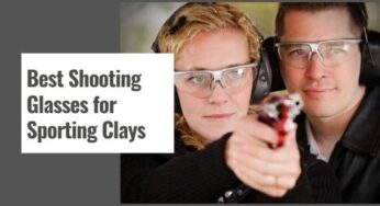 Best Shooting Glasses for Sporting Clays in 2024