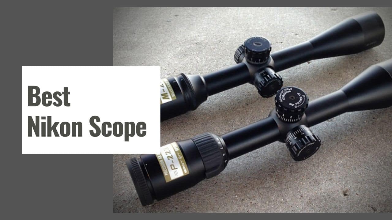 Best Nikon Scope