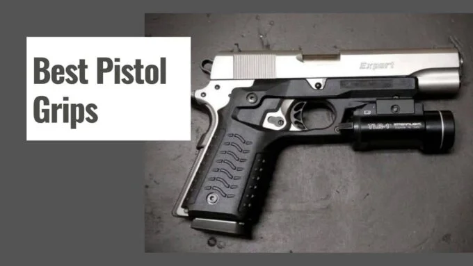 Best Pistol Grips