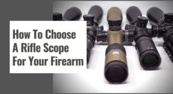 How To Choose A Rifle Scope For Your Firearm?