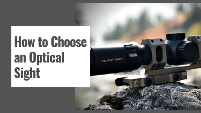 How to Choose an Optical Sight