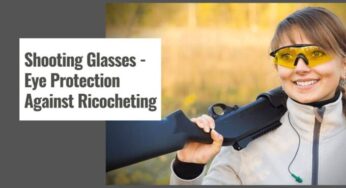 Shooting Glasses – Eye Protection Against Ricocheting