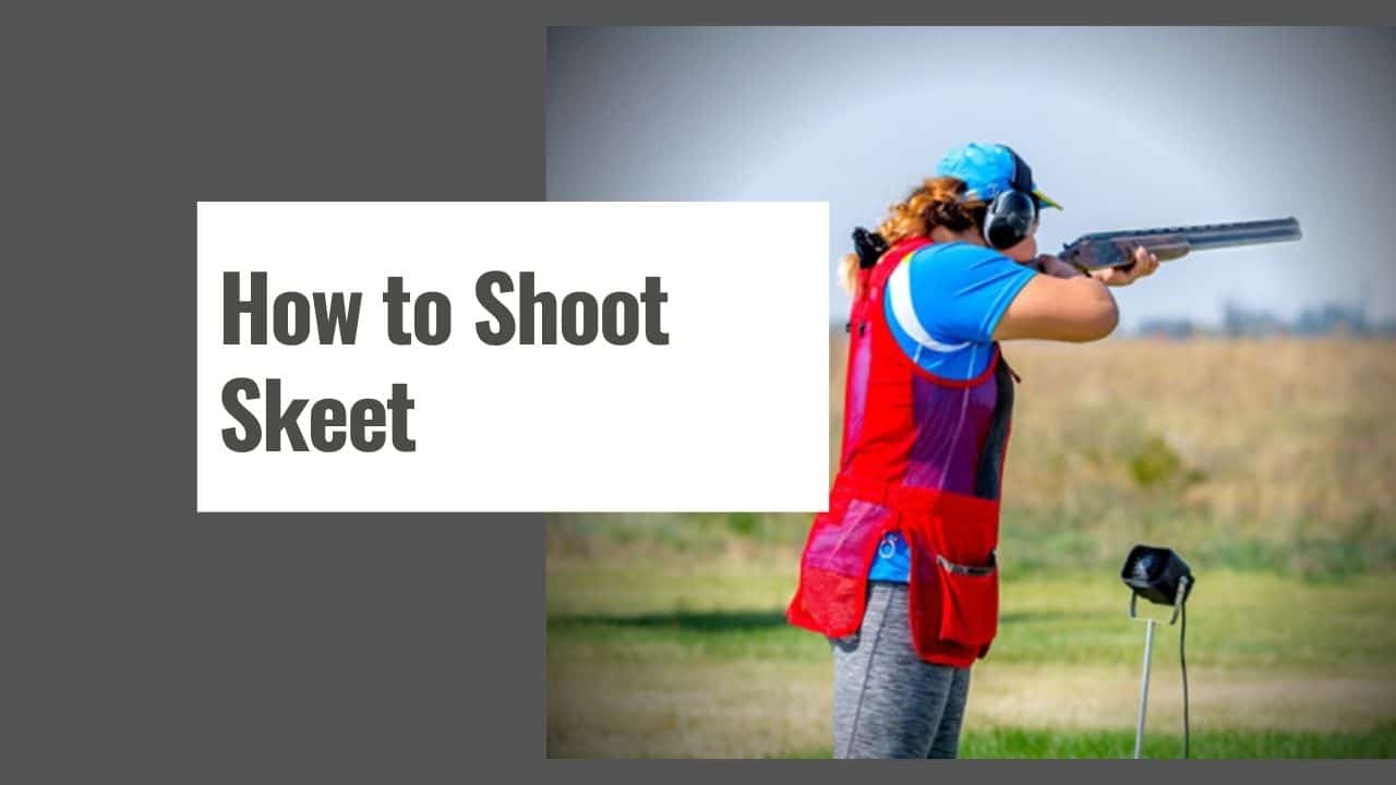 How to Shoot Skeet