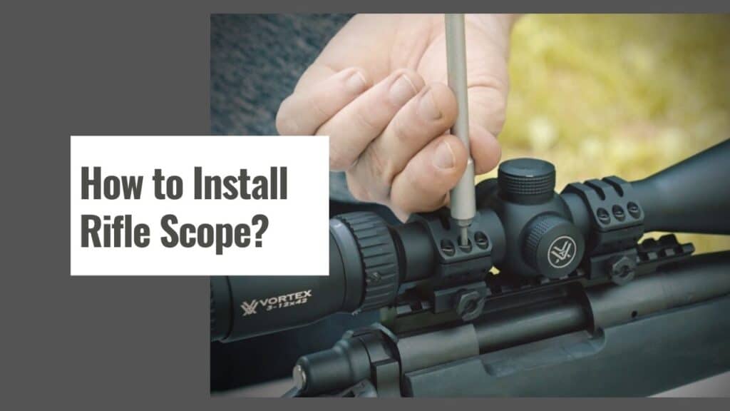 How to Install Rifle Scope