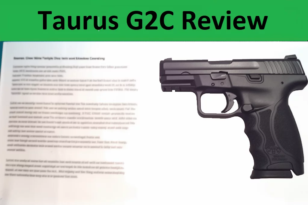 Taurus G2C Review: A Reliable and Affordable Compact Pistol