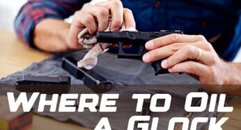 Where to Oil a Glock: A Guide to Proper Lubrication