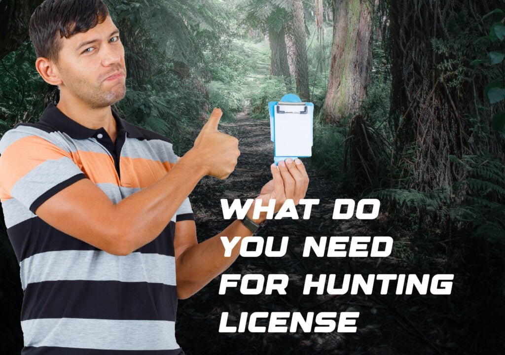 what do you need for hunting license