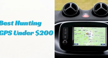 Best Hunting GPS Under $200