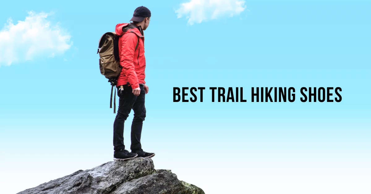 The Best Trail Hiking Shoes