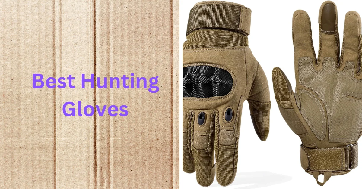 Best Hunting Gloves