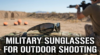 Military Sunglasses for Outdoor Shooting