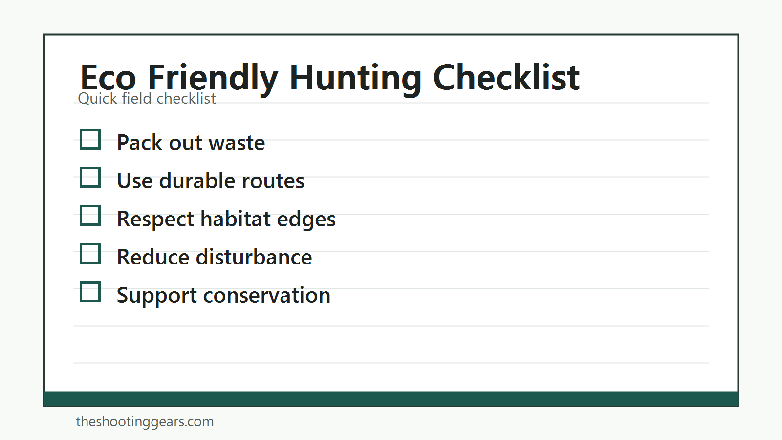 Checklist for eco friendly hunting habits, conservation, low-impact travel, cleanup, and habitat care