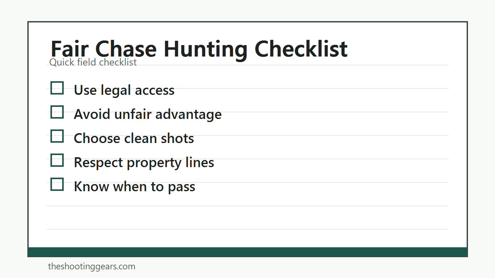 Checklist for fair chase hunting ethics, legal access, shot decisions, respect, and restraint