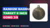 Random Magnum Target 8 inch Gong 3/8