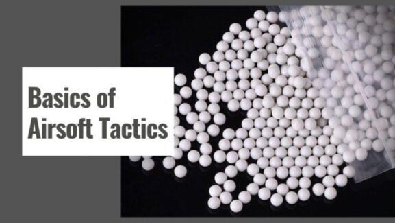 Basics of Airsoft Tactics – All about You Should Know