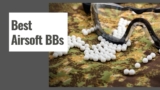6 Best Airsoft BBs