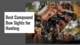 The 10 Best Compound Bow Sights for Hunting in 2025