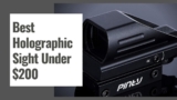 5 Best Holographic Sight Under $200 in 2025