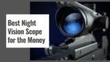 Best Night Vision Scope for the Money: Legal-Use and Product Verification Guide