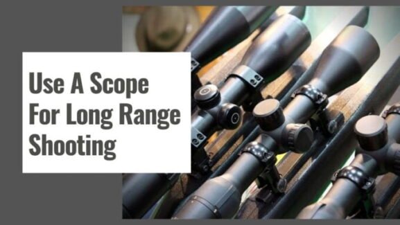 Learning How To Use A Scope For Long Range Shooting