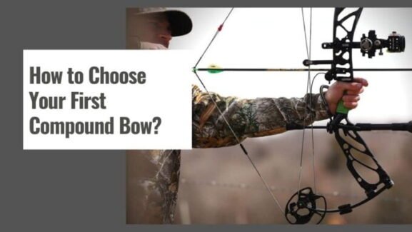 How to Choose a Compound Bow – Beginner’s Guide
