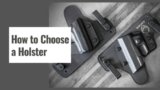 How to Choose a Holster for Hidden Gun Carrying?