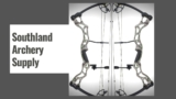 Southland Archery Supply Buyer Checklist: Beginner Bow Fit and Setup