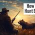 How to Hunt Coyotes: A Comprehensive Guide
