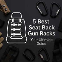 5 Best Seat Back Gun Racks: Your Ultimate Guide