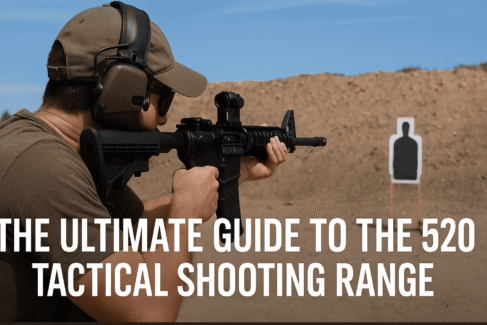 The Ultimate Guide to the 520 Tactical Shooting Range